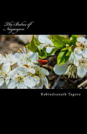 The Babus of Nayanjore de Rabindranath Tagore