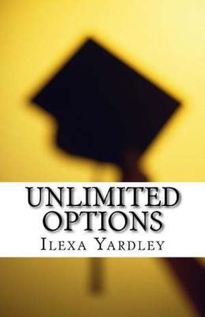 Unlimited Options de Ilexa Yardley