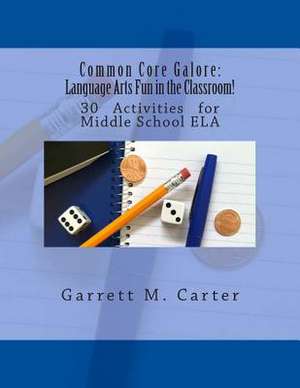 Common Core Galore de Garrett M. Carter