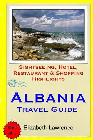 Albania Travel Guide de Elizabeth Lawrence