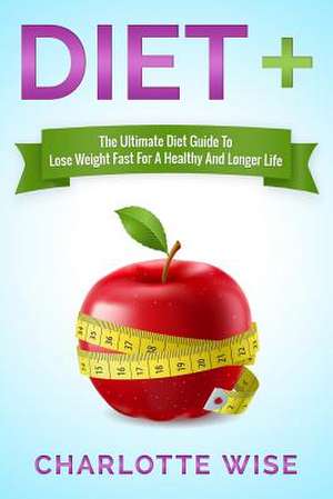 Diet+ de Charlotte Wise