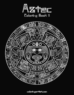 Aztec Coloring, Book 1 de Nick Snels