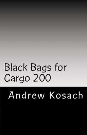 Black Bags for Cargo 200 de Andrew Kosach