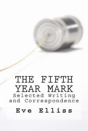 The Fifth Year Mark de Eve Elliss