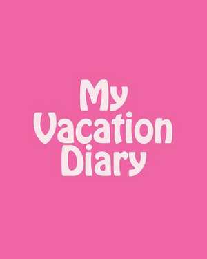 My Vacation Diary de Martha Millbeach