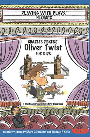 Charles Dickens' Oliver Twist for Kids de Brendan P. Kelso