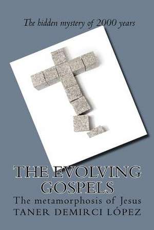 The Evolving Gospels de Taner Demirci Lopez