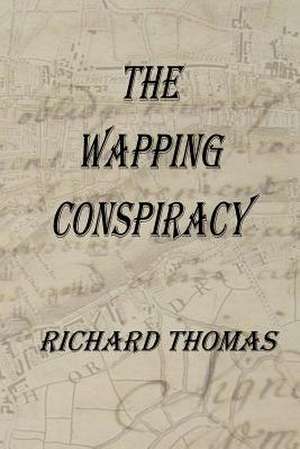 The Wapping Conspiracy de Tom Wareham