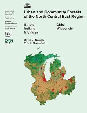 Urban and Community Forests of the North Central East Region de United States Department of Agriculture