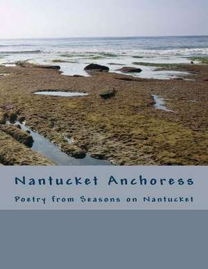 Nantucket Anchoress de Mongeon Ph. D., Joanne Parnell