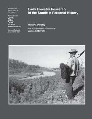 Early Forestry Research in the South de Philip C. Wakeley