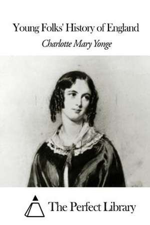 Young Folks' History of England de Charlotte Mary Yonge