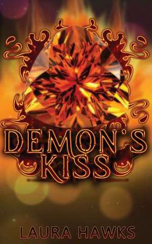 Demon's Kiss de Laura Hawks