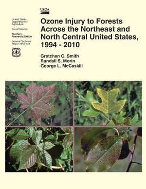 Ozone Injury to Forests Across the Northeast and North Central United States, 1994-2010 de United States Department of Agriculture