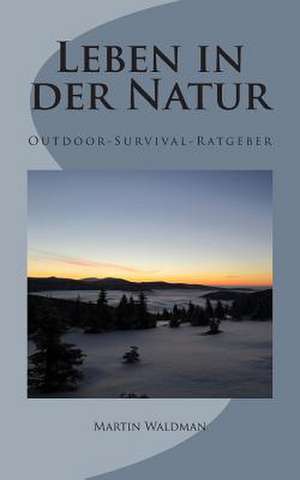 Leben in Der Natur de Martin Waldman