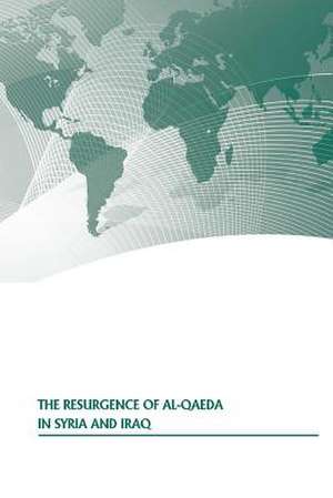 The Resurgence of Al-Qaeda in Syria and Iraq de U. S. Army War College Press