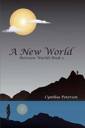 A New World de Cynthia Petersen