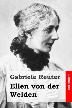 Ellen Von Der Weiden de Gabriele Reuter