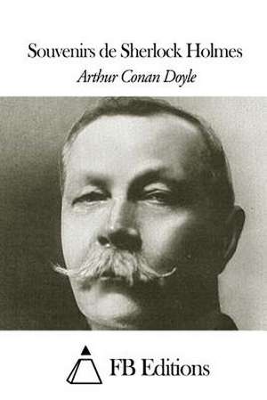 Souvenirs de Sherlock Holmes de Arthur Conan Doyle