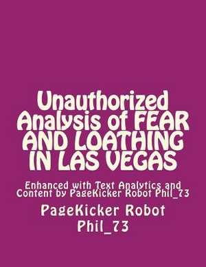 Unauthorized Analysis of Fear and Loathing in Las Vegas de Pagekicker Robot Phil_73