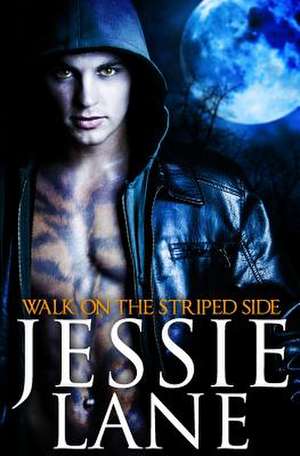 Walk on the Striped Side de Jessie Lane