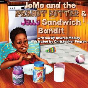 Jomo and the Peanut Butter & Jelly Sandwich Bandit de Andrea Mosley