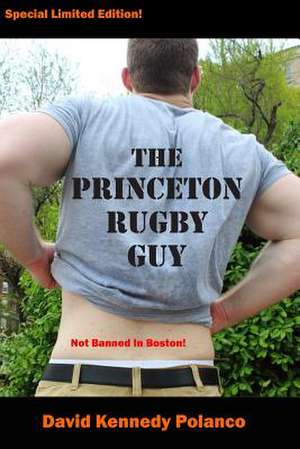 The Princeton Rugby Guy de David Kennedy Polanco