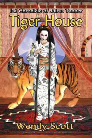 Tiger House de Wendy Scott