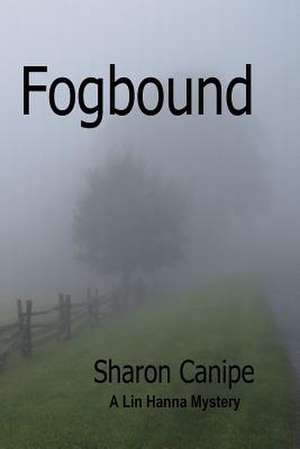 Fogbound de Sharon Canipe