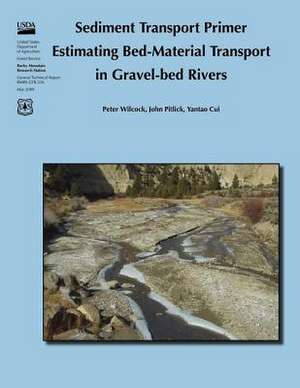 Sediment Transport Primer Estimating Bed-Materal Transport in Gravel-Bed Rivers de Untied States Department of Agriculture