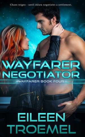 Wayfarer Negotiator de Eileen Troemel