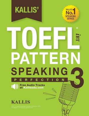 Kallis' TOEFL Ibt Pattern Speaking 3 de Kallis