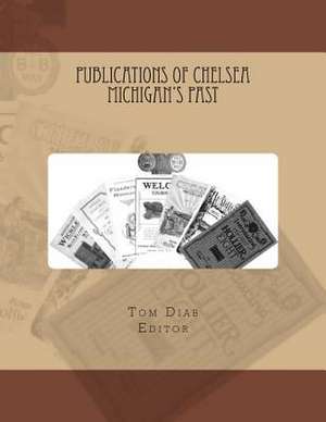 Publications of Chelsea Michigans Past de Tom Diab