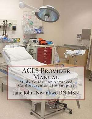 ACLS Provider Manual de Msn Jane John-Nwankwo Rn