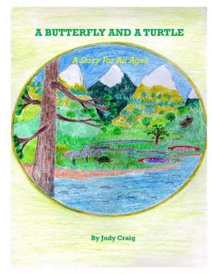 A Butterfly and a Turtle de Judy Craig