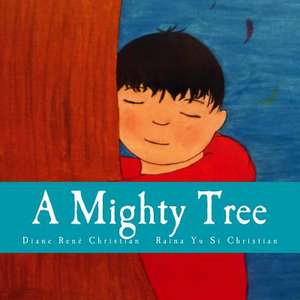 A Mighty Tree de Diane Rene Christian