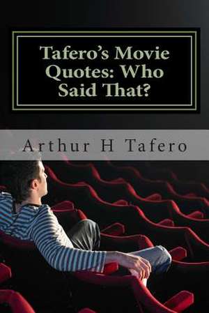 Tafero's Movie Quotes de Tafero, Arthur H.