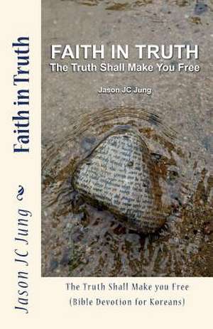 Faith in Truth de Jason Jc Jung