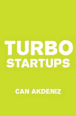 Turbo Startups de Can Akdeniz