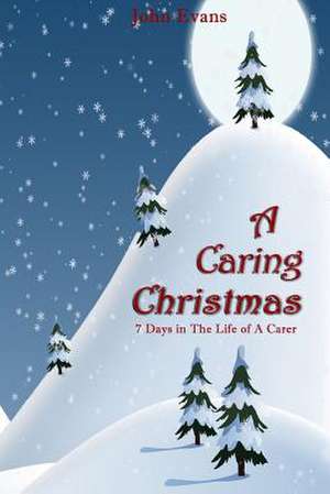 A Caring Christmas de MR John Evans