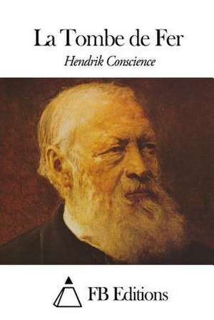 La Tombe de Fer de Hendrik Conscience