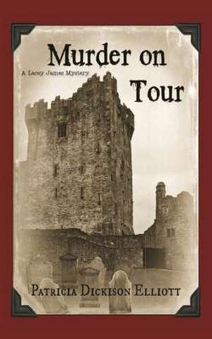 Murder on Tour de Patricia Dickison Elliott