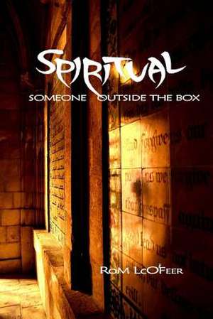 Someone Spiritual Outside the Box de Rom Lco'feer