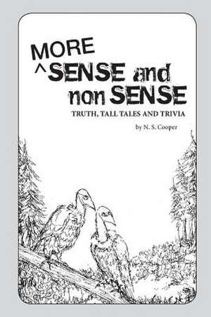 More Sense and Nonsense de N. S. Cooper