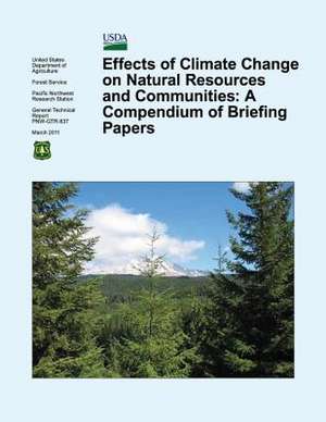 Effects of Climate Change on Natural Resources and Communities de United States Department of Agriculture