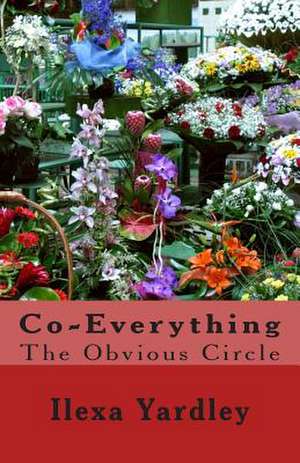 Co-Everything de Ilexa Yardley