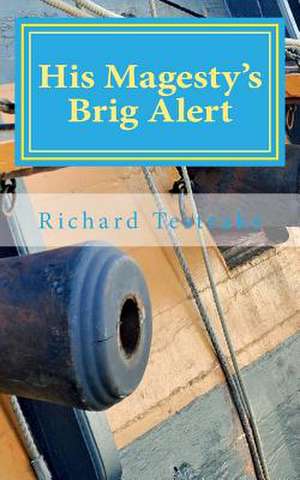 His Magesty's Brig Alert de Richard Testrake