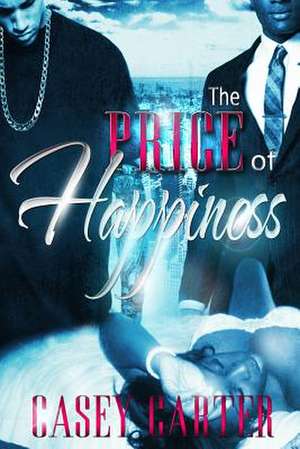 The Price of Happiness de Casey Carter