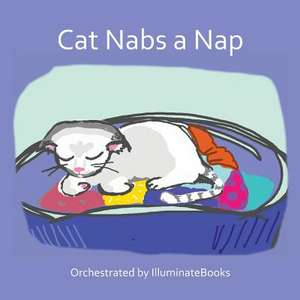 Cat Nabs a Nap de Illuminatebooks