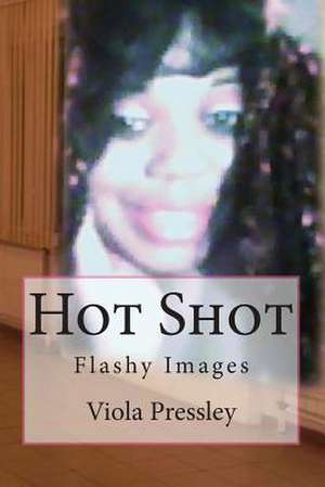 Hot Shot de Viola Pressley